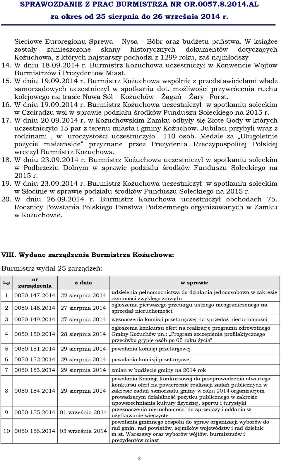 Burmistrz Kożuchowa uczestniczył w Konwencie Wójtów Burmistrzów i Prezydentów Miast. 15. W dniu 19.09.2014 r.