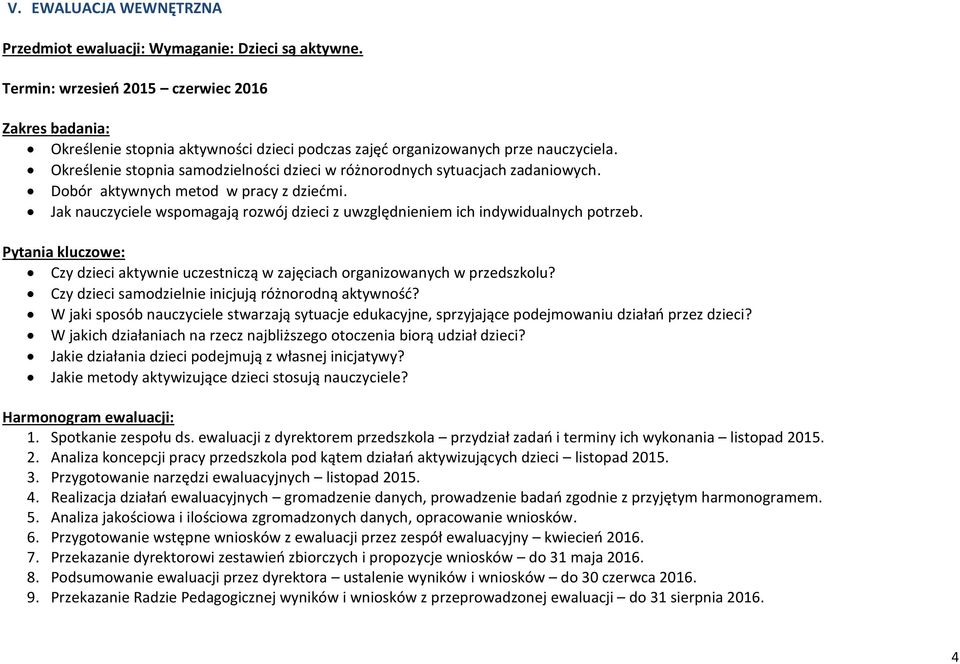 Określenie stopnia samodzielności dzieci w różnorodnych sytuacjach zadaniowych. Dobór aktywnych metod w pracy z dziećmi.