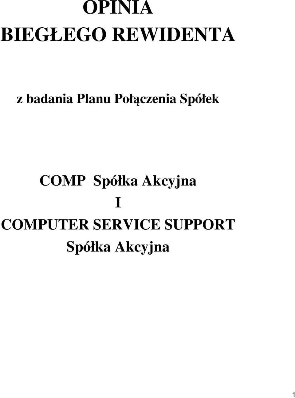 Spółek COMP Spółka Akcyjna I
