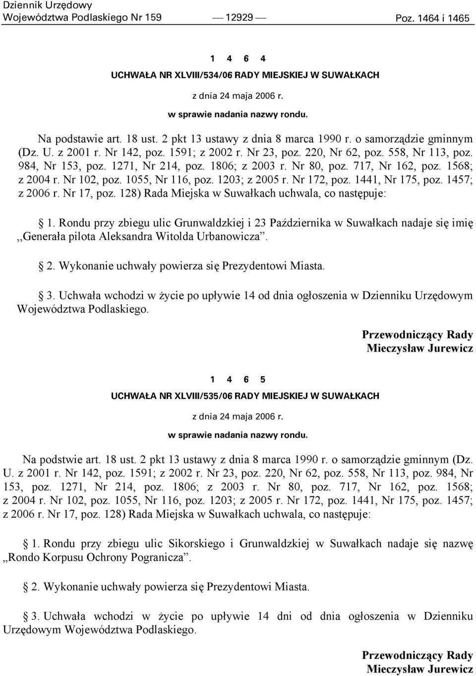 1806; z 2003 r. Nr 80, poz. 717, Nr 162, poz. 1568; z 2004 r. Nr 102, poz. 1055, Nr 116, poz. 1203; z 2005 r. Nr 172, poz. 1441, Nr 175, poz. 1457; z 2006 r. Nr 17, poz.