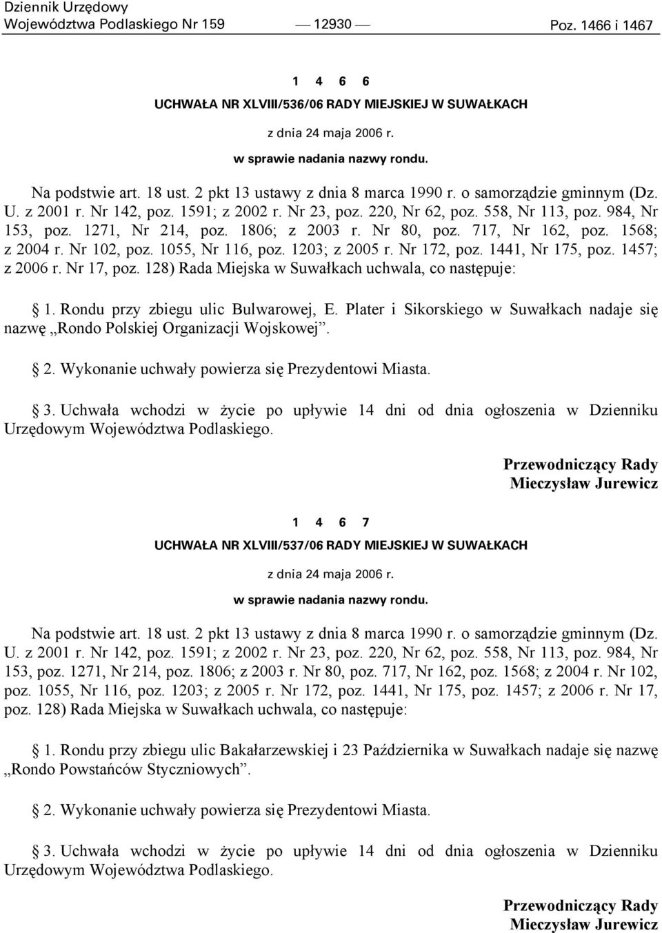 1806; z 2003 r. Nr 80, poz. 717, Nr 162, poz. 1568; z 2004 r. Nr 102, poz. 1055, Nr 116, poz. 1203; z 2005 r. Nr 172, poz. 1441, Nr 175, poz. 1457; z 2006 r. Nr 17, poz.