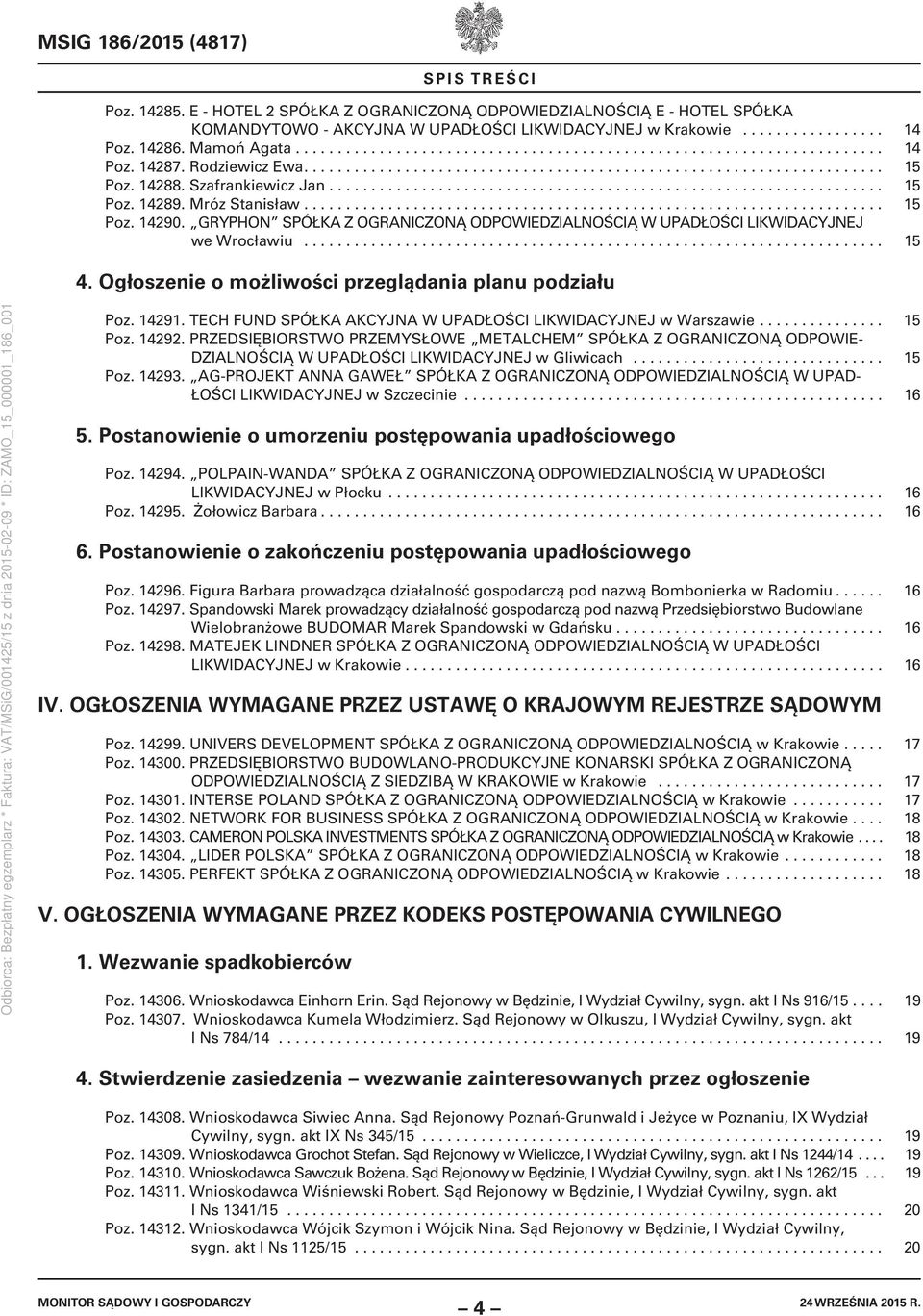 14288. Szafrankiewicz Jan.................................................................. 15 Poz. 14289. Mróz Stanisław..................................................................... 15 Poz. 14290.