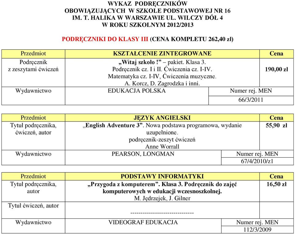 Nowa podstawa programowa, wydanie 55,90 zł ćwiczeń, uzupełnione.