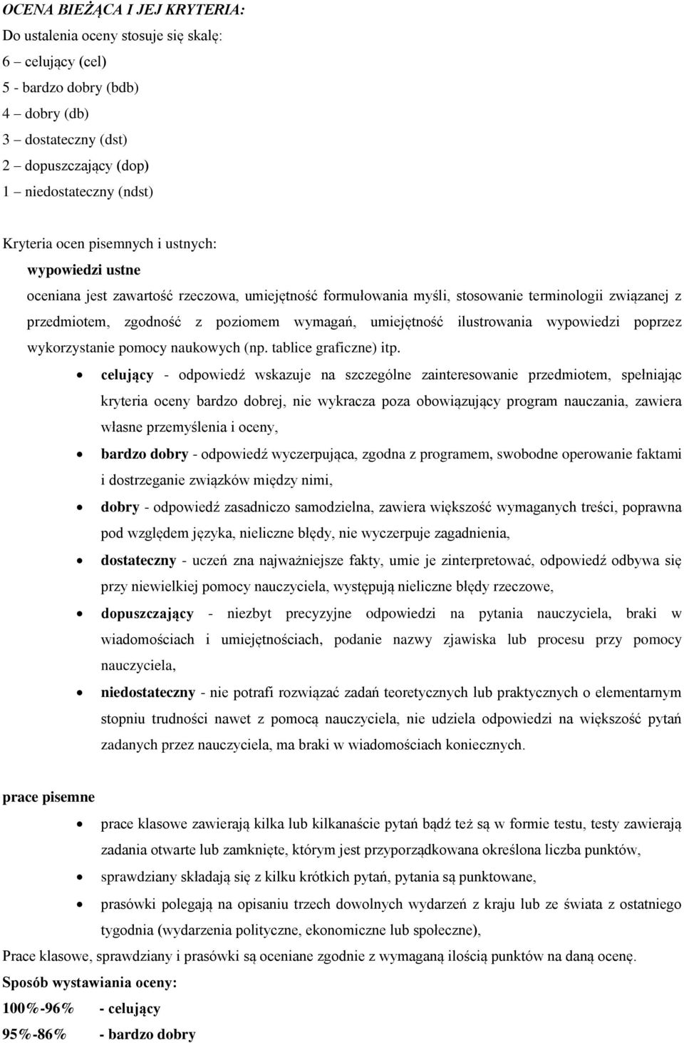 ilustrowania wypowiedzi poprzez wykorzystanie pomocy naukowych (np. tablice graficzne) itp.
