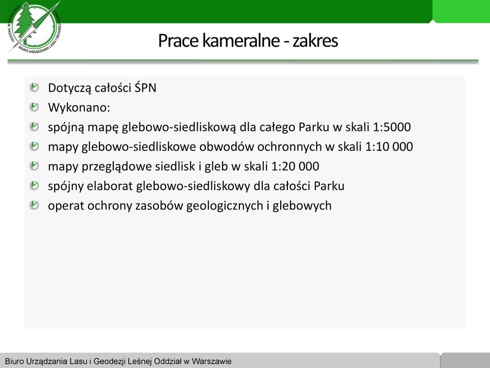 obwodów ochronnych w skali 1:10 000 mapy przeglądowe siedlisk i gleb w skali 1:20