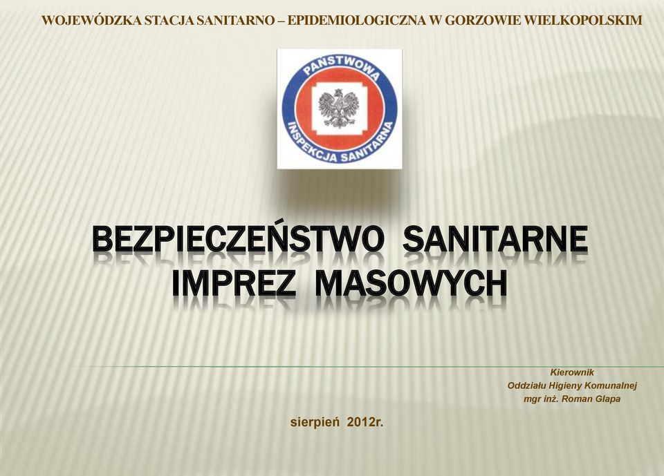 SANITARNE IMPREZ MASOWYCH sierpień 2012r.