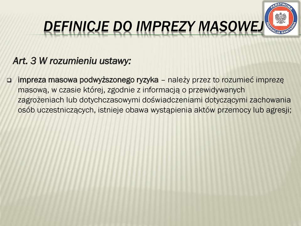 imprezę masową, w czasie której, zgodnie z informacją o przewidywanych zagrożeniach