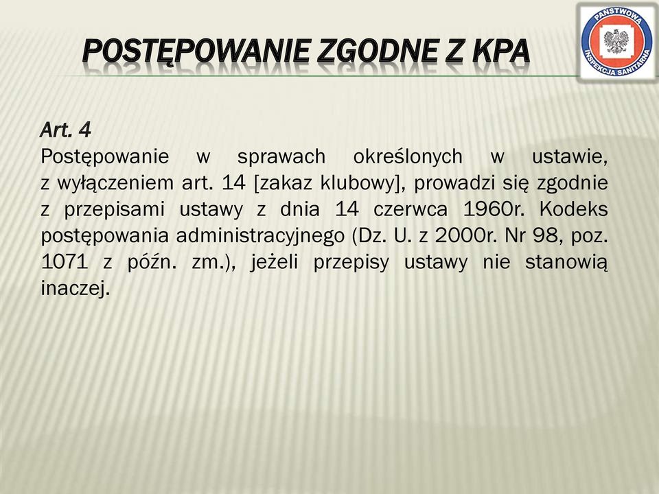 14 [zakaz klubowy], prowadzi się zgodnie z przepisami ustawy z dnia 14 czerwca