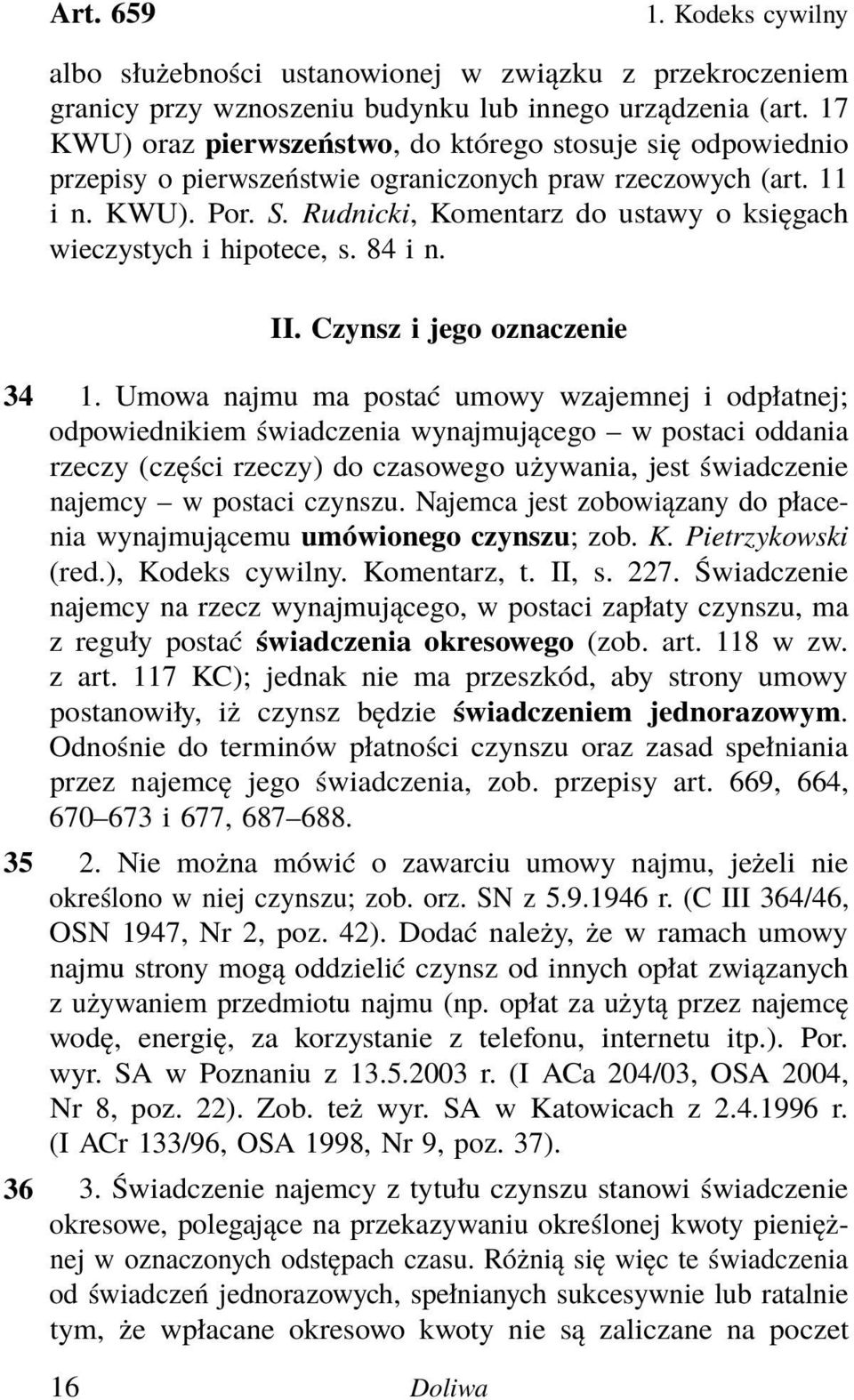 Rudnicki, Komentarz do ustawy o księgach wieczystych i hipotece, s. 84 i n. II. Czynsz i jego oznaczenie 34 1.