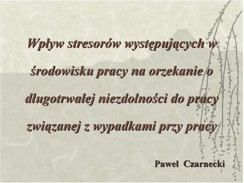 długotrwałej niezdolności do pracy