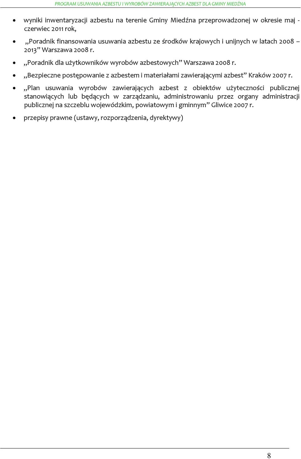 Bezpieczne postępowanie z azbestem i materiałami zawierającymi azbest Kraków 2007 r.
