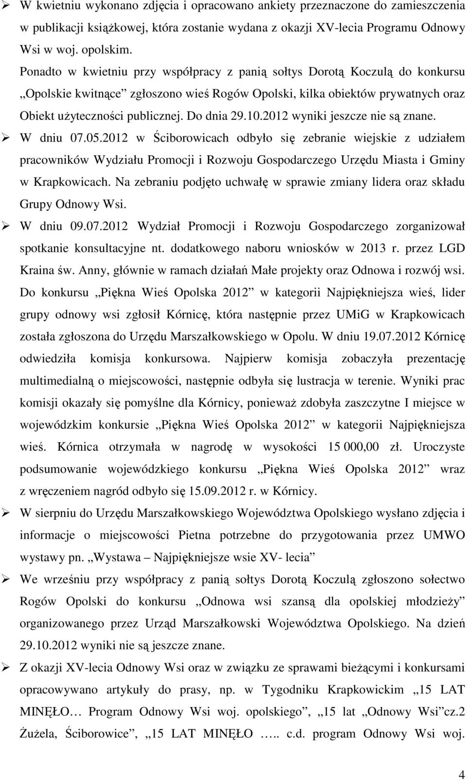 10.2012 wyniki jeszcze nie są znane. W dniu 07.05.