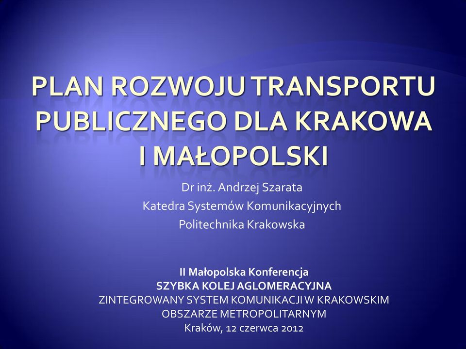 Politechnika Krakowska II Małopolska Konferencja SZYBKA