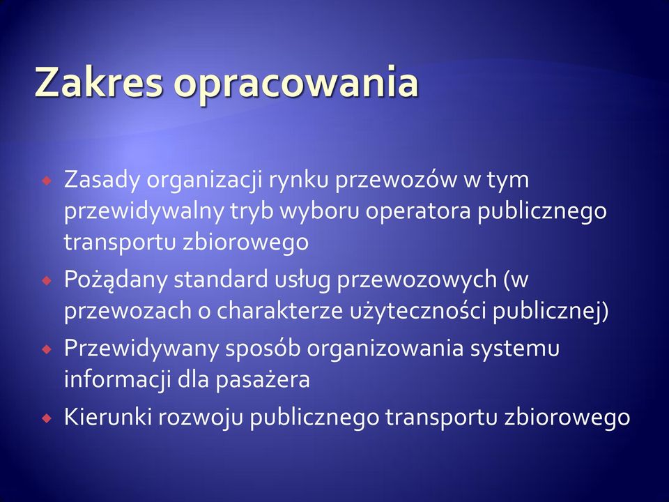 przewozach o charakterze użyteczności publicznej) Przewidywany sposób