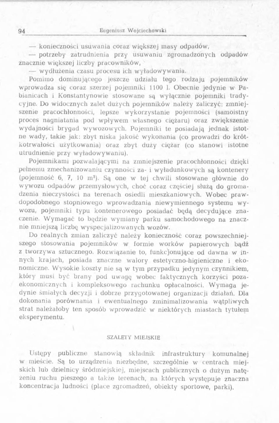 O becnie jed y n ie w P a- bianicach i K onstantynow ie stosow ane są w yłącznie pojem niki tra d y - cyjne.