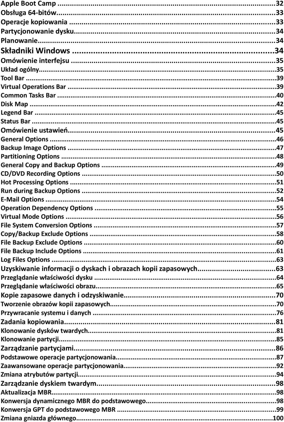 ..48 General Copy and Backup Options...49 CD/DVD Recording Options...50 Hot Processing Options...51 Run during Backup Options...52 E-Mail Options...54 Operation Dependency Options.