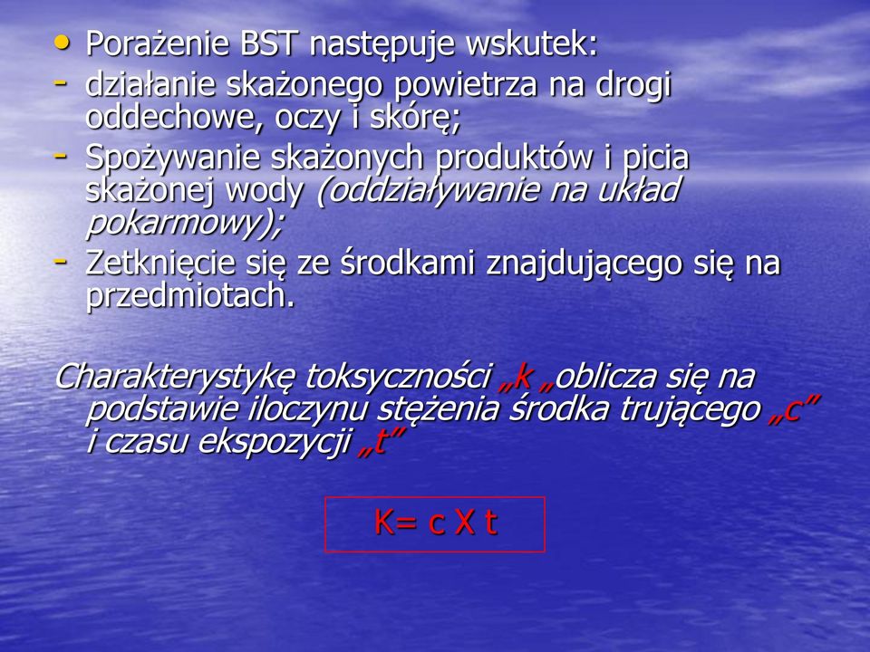 pokarmowy); - Zetknięcie się ze środkami znajdującego się na przedmiotach.