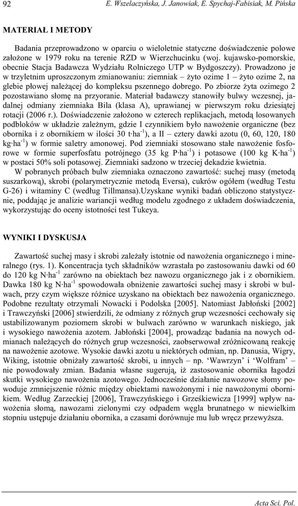 kujawsko-pomorskie, obecnie Stacja Badawcza Wydziału Rolniczego UTP w Bydgoszczy).