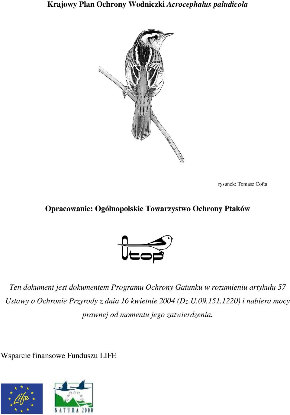 Gatunku w rozumieniu artykułu 57 Ustawy o Ochronie Przyrody z dnia 16 kwietnie 2004 (Dz.U.09.