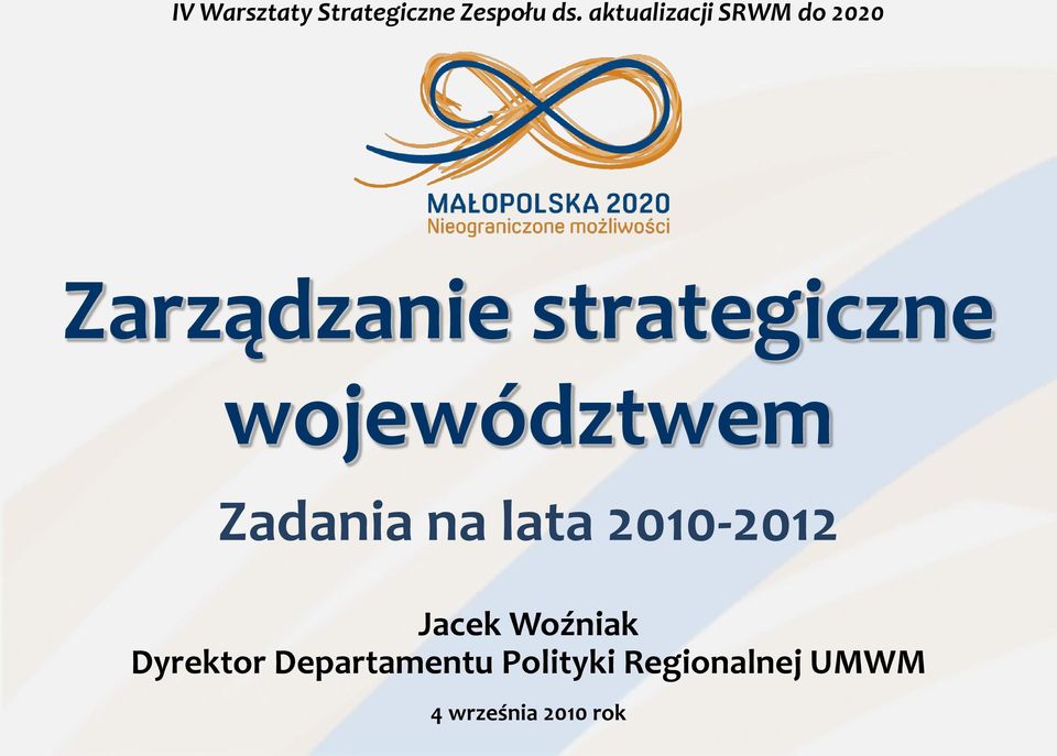 województwem Zadania na lata 2010-2012 Jacek Woźniak