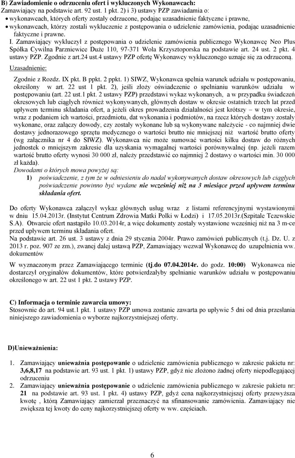 podając uzasadnienie faktyczne i prawne. I.
