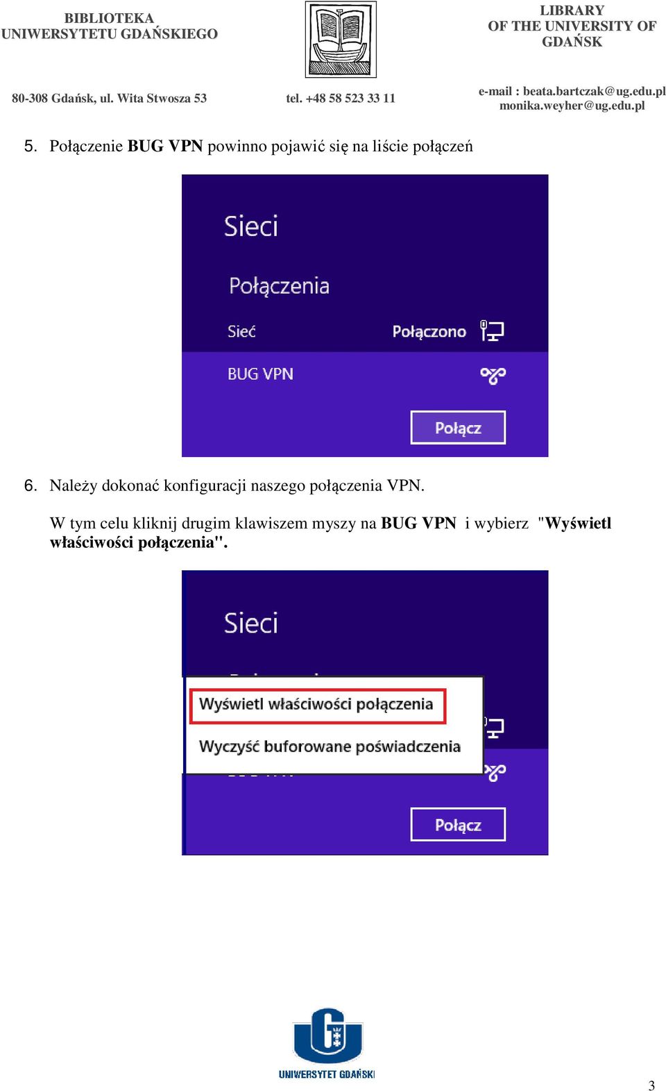 6. Należy dokonać konfiguracji naszego połączenia VPN.