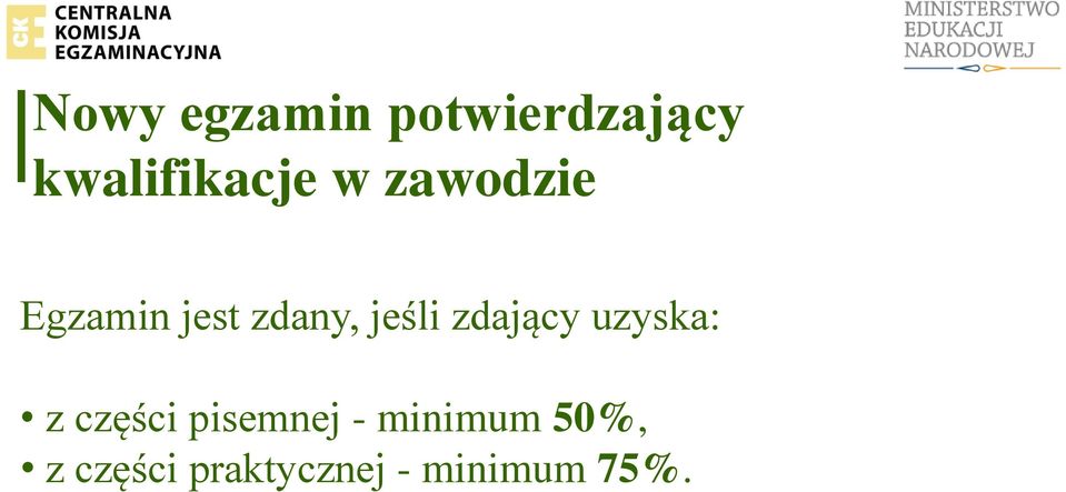 z części pisemnej - minimum 50%,