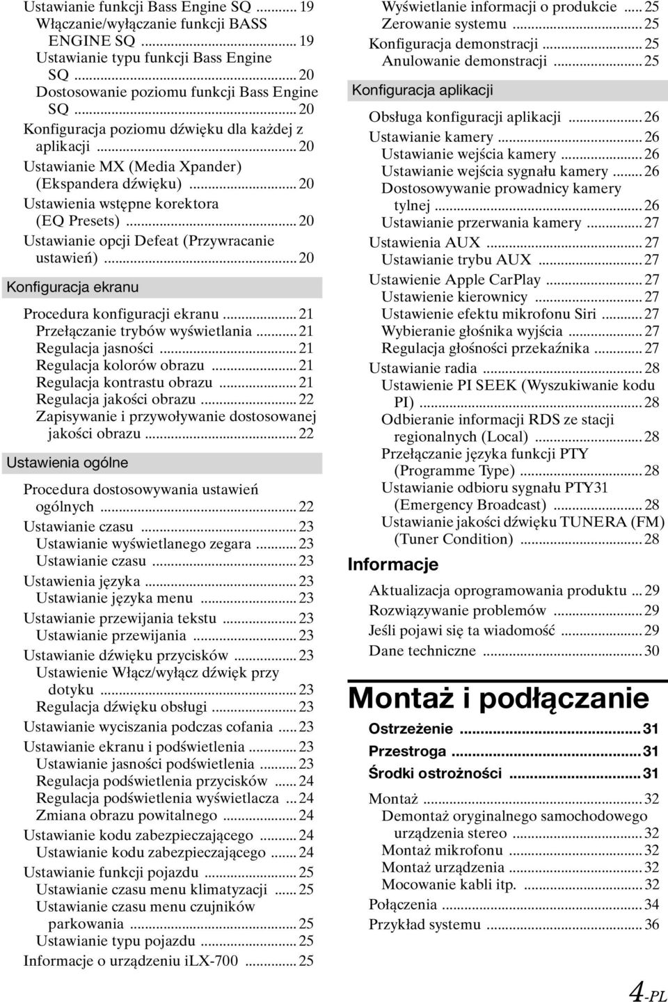 .. 20 Ustawianie opcji Defeat (Przywracanie ustawień)... 20 Konfiguracja ekranu Procedura konfiguracji ekranu... 21 Przełączanie trybów wyświetlania... 21 Regulacja jasności.