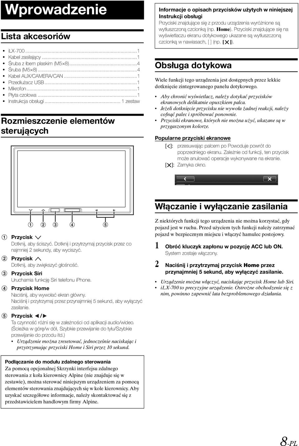 .. 1 zestaw Rozmieszczenie elementów sterujących Informacje o opisach przycisków użytych w niniejszej Instrukcji obsługi Przyciski znajdujące się z przodu urządzenia wyróżnione są wytłuszczoną