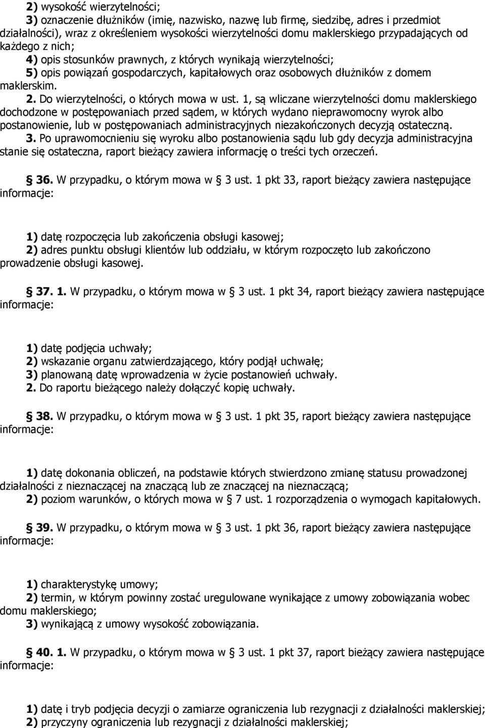 Do wierzytelności, o których mowa w ust.