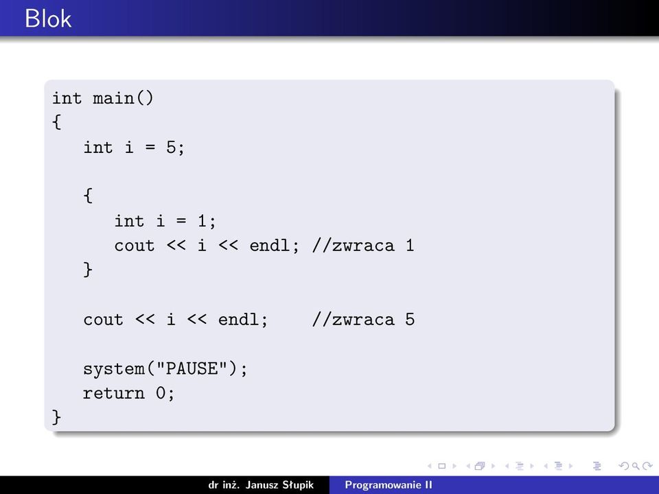 //zwraca 1 cout << i << endl;