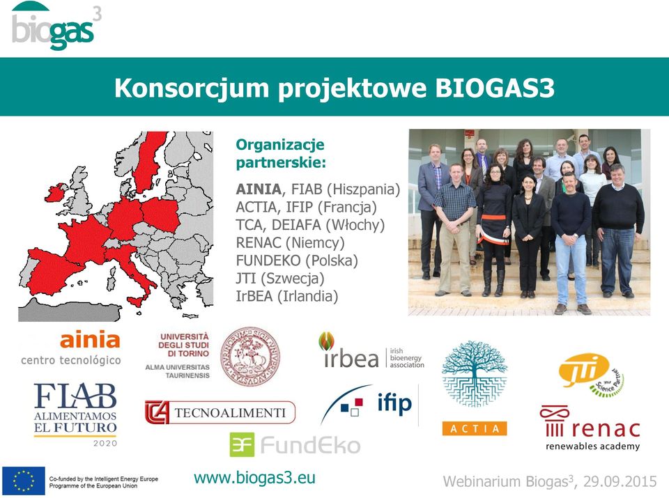 IFIP (Francja) TCA, DEIAFA (Włochy) RENAC