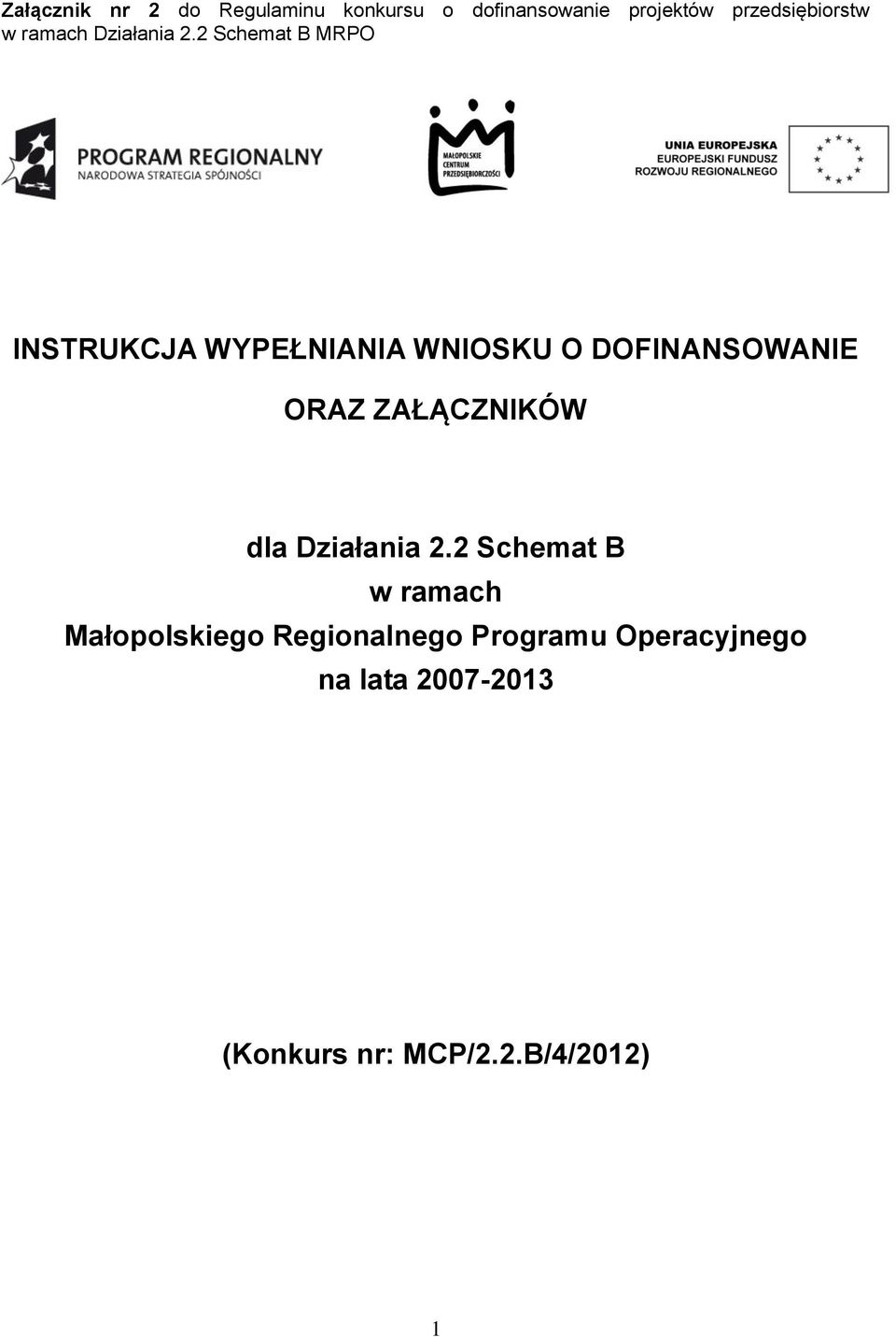 2 Schemat B MRPO INSTRUKCJA WYPEŁNIANIA WNIOSKU O DOFINANSOWANIE ORAZ