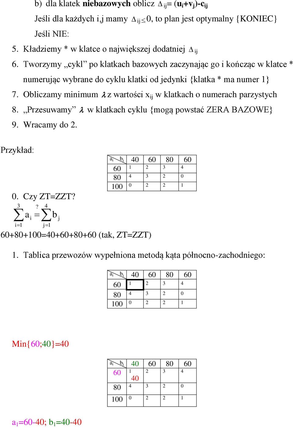 Tworzymy cykl po klatkach bazowych zaczyaąc go kończąc w klatce * umeruąc wybrae do cyklu klatk od edyk {klatka * ma umer } 7.