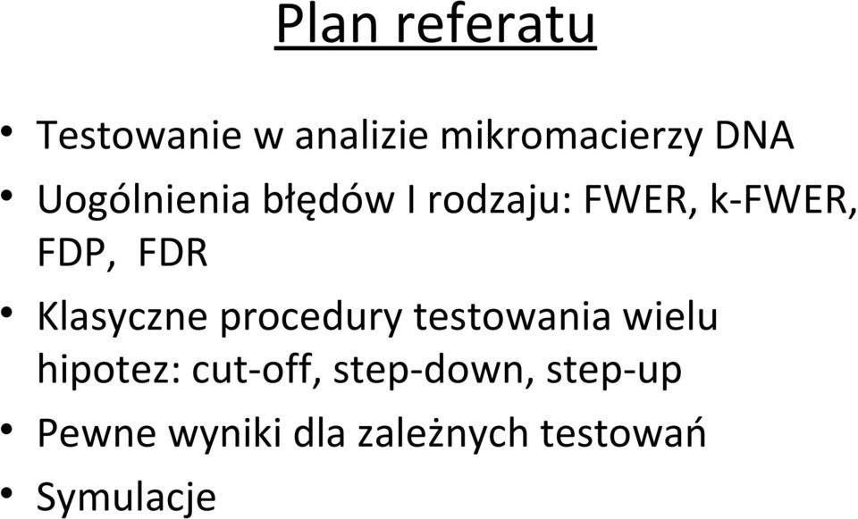 Klasyczne procedury testowana welu hpotez: cut-off,