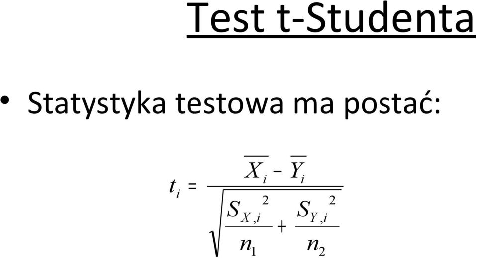 ma postać: t = S X