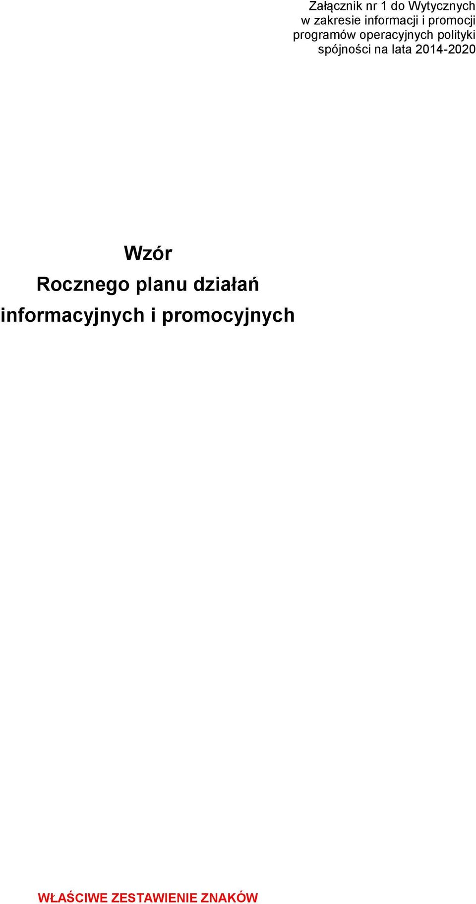 spójności na lata 2014-2020 Wzór Rocznego planu