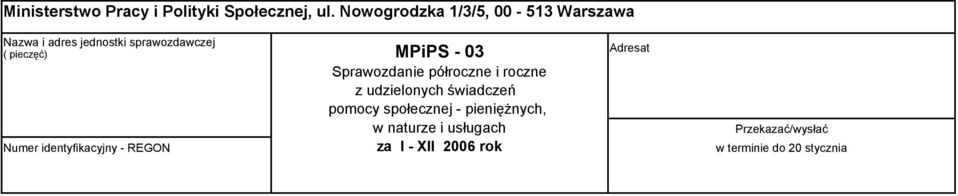 MPiPS - 03 Sprawozdanie półroczne i roczne z udzielonych świadczeń pomocy społecznej -