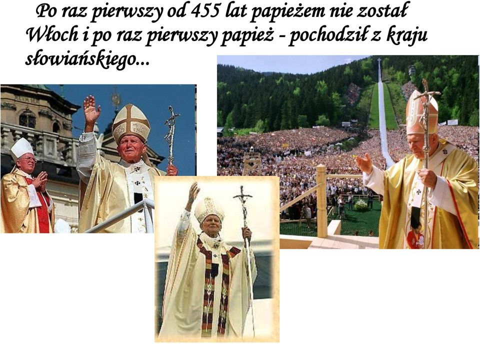 po raz pierwszy papież -