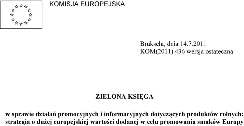 działań promocyjnych i informacyjnych dotyczących produktów