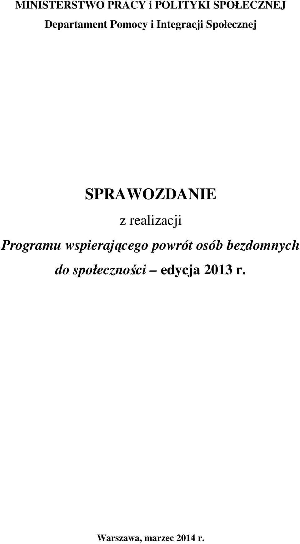 realizacji Programu wspierającego powrót osób