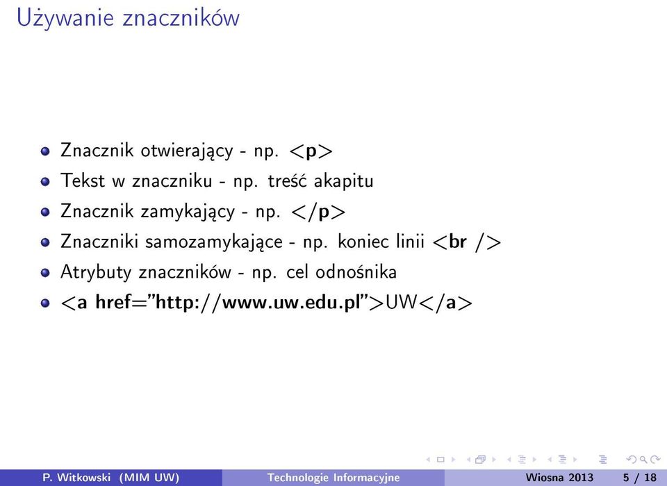koniec linii <br /> Atrybuty znaczników - np.