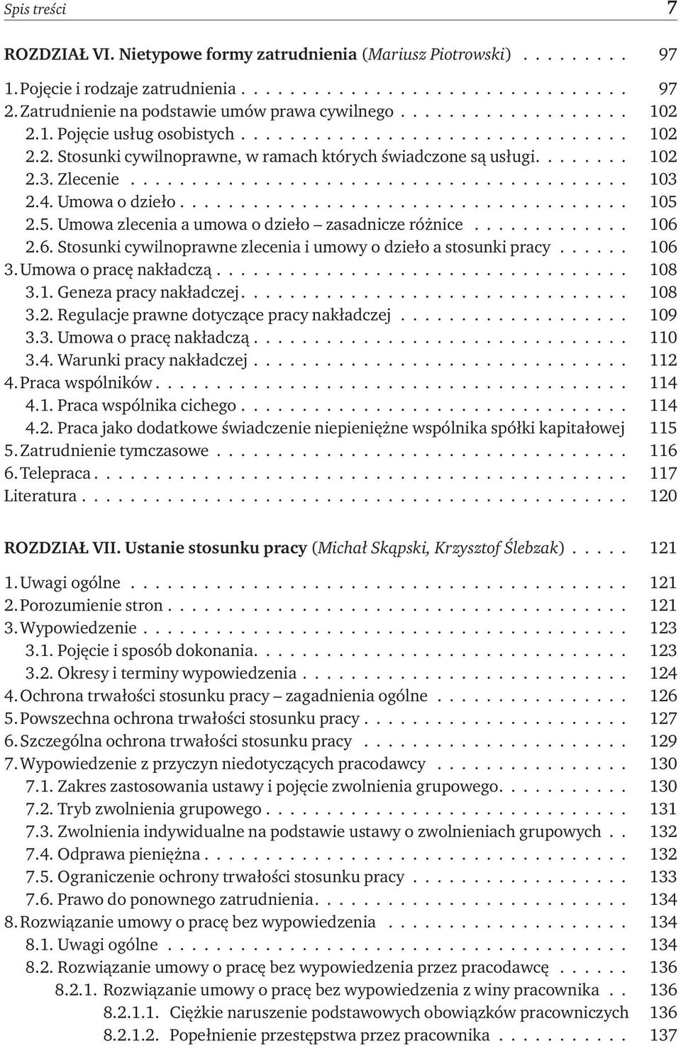 ....... 102 2.3. Zlecenie......................................... 103 2.4. Umowa o dzieło..................................... 105 2.5. Umowa zlecenia a umowa o dzieło zasadnicze różnice............. 106 2.