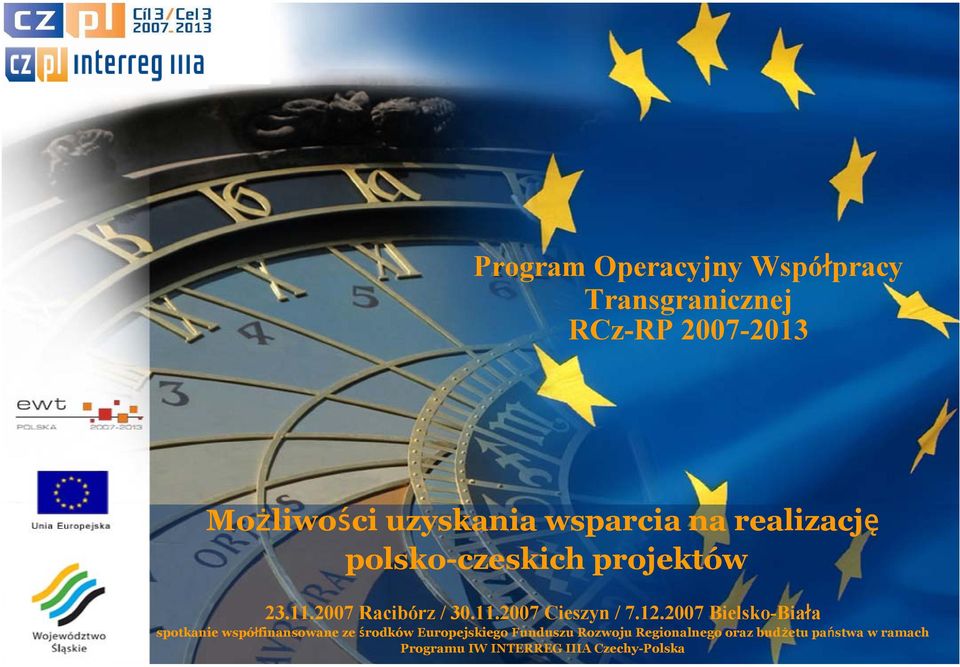 12.2007 Bielsko-Biała spotkanie współfinansowane ze środków Europejskiego Funduszu