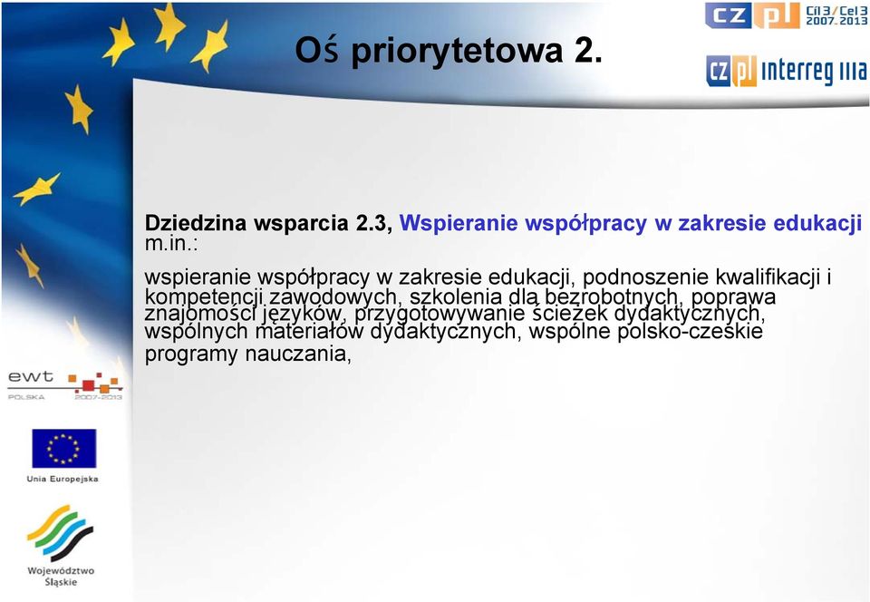 : wspieranie współpracy w zakresie edukacji, podnoszenie kwalifikacji i kompetencji