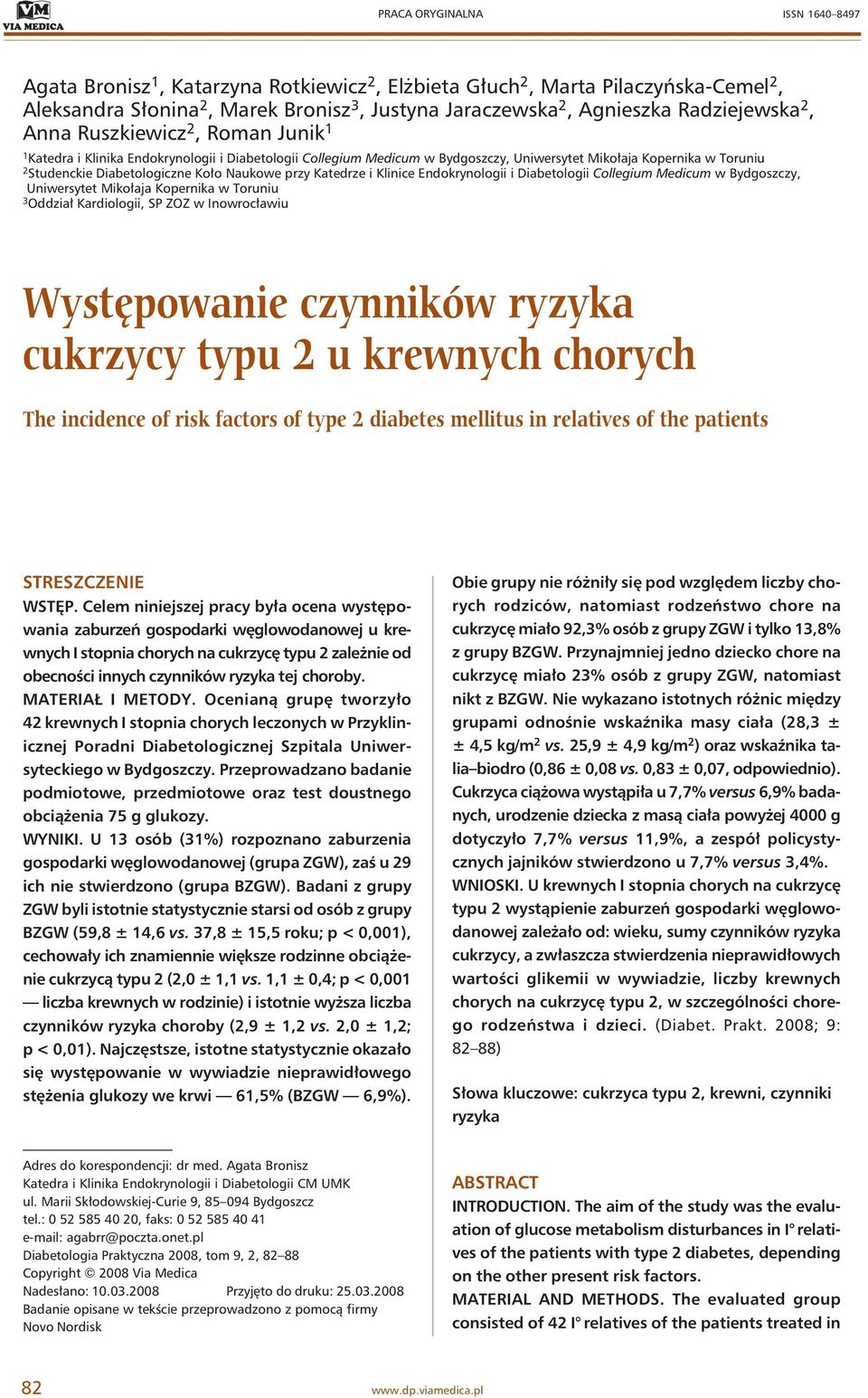Diabetologiczne Koło Naukowe przy Katedrze i Klinice Endokrynologii i Diabetologii Collegium Medicum w Bydgoszczy, Uniwersytet Mikołaja Kopernika w Toruniu 3 Oddział Kardiologii, SP ZOZ w
