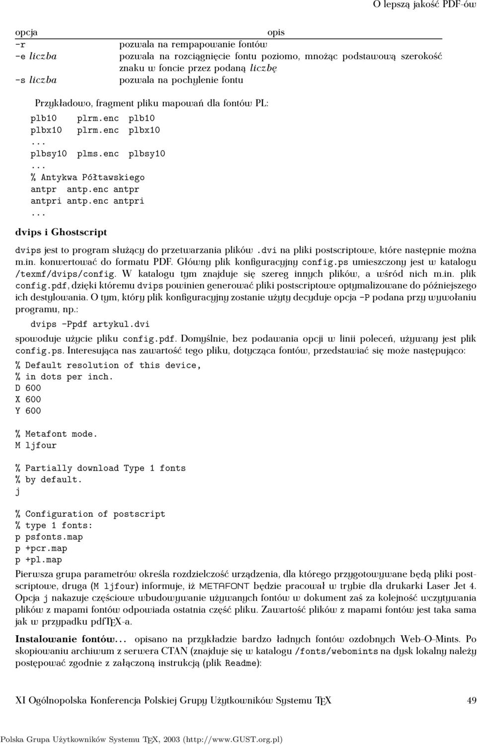 enc antpr antpri antp.enc antpri... dvips i Ghostscript dvips jest to program służący do przetwarzania plików.dvi na pliki postscriptowe, które następnie można m.in. konwertować do formatu PDF.