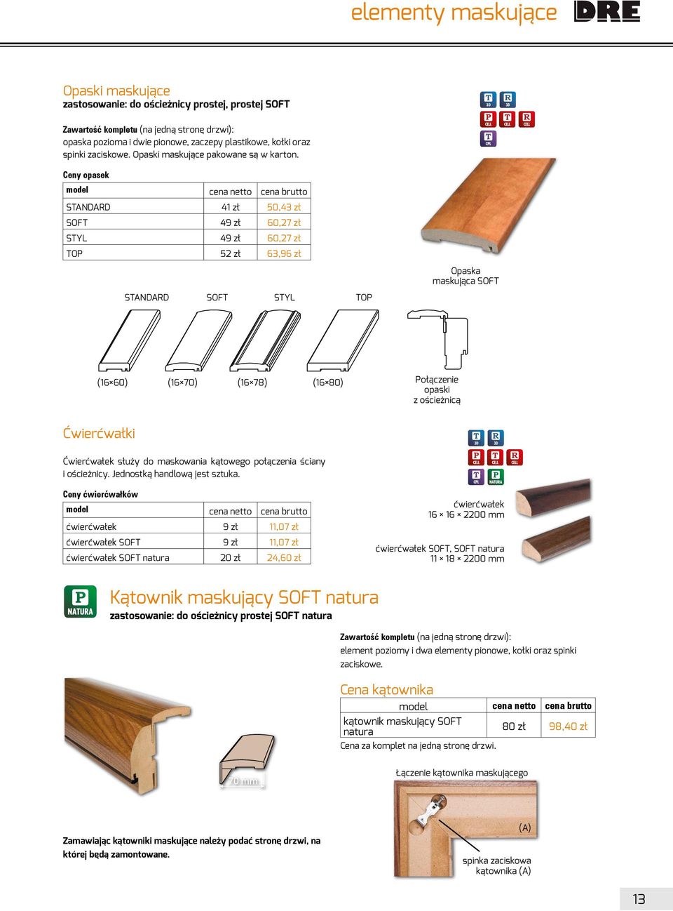 Ceny opasek model cena netto cena brutto STANDARD 41 zł 50,43 zł SOFT 49 zł 60,27 zł STYL 49 zł 60,27 zł TOP 52 zł 63,96 zł STANDARD SOFT STYL TOP Opaska maskująca SOFT (16 60) (16 70) (16 78) (16