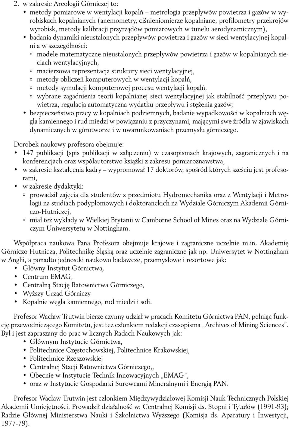 modele matematyczne nieustalonych przepływów powietrza i gazów w kopalnianych sieciach wentylacyjnych, macierzowa reprezentacja struktury sieci wentylacyjnej, metody obliczeń komputerowych w