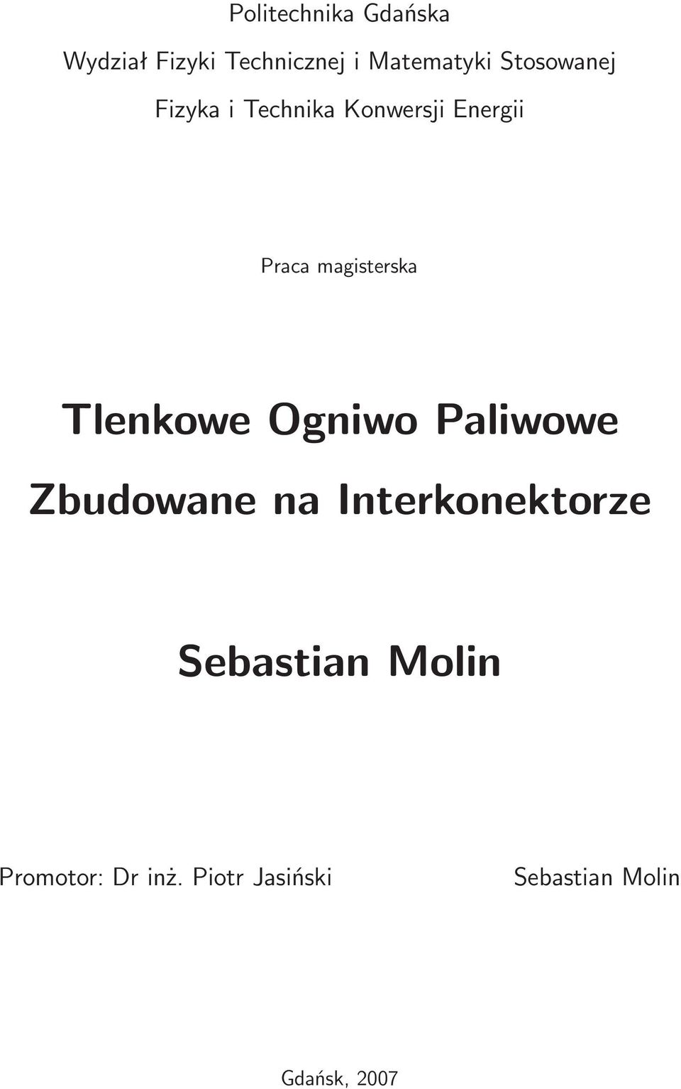 Tlenkowe Ogniwo Paliwowe Zbudowane na Interkonektorze Sebastian